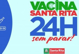VACINA SEM PARAR: Santa Rita se prepara para 24h de vacinação, nesta quinta-feira (29)
