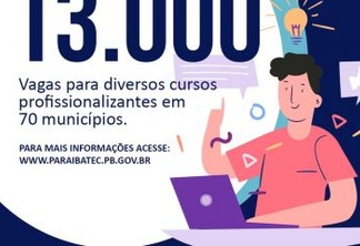 13 MIL VAGAS: Paraíbatec abre inscrições para 39 cursos profissionalizantes em 70 municípios da Paraíba