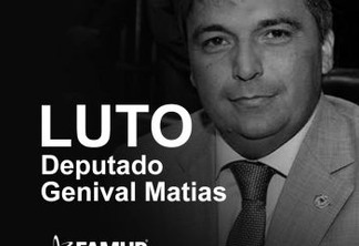 Famup lamenta morte do deputado estadual Genival Matias
