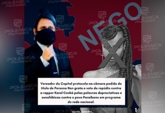 PERSONA NON GRATA! Vereador protocola na câmara de João Pessoa voto de repúdio a rapper Karol Conká