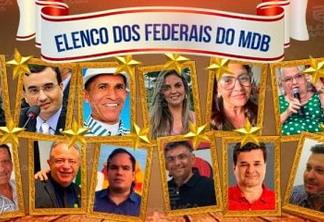 ELENCO DO MDB PARAÍBA: confira os pré-candidatos à Câmara Federal pelo partido que conta com o apoio de Lula no estado