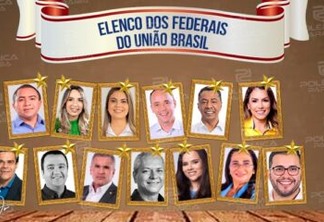 CHAPA DO UNIÃO BRASIL: Confira o elenco de 13 candidatos que vão disputar uma vaga na Câmara Federal pelo partido