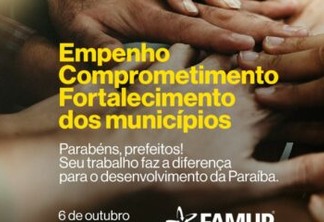 Famup destaca empenho e comprometimento dos prefeitos paraibanos no fortalecimento do municipalismo