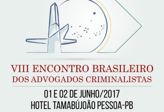 João Pessoa sedia Encontro Brasileiro dos Advogados Criminalistas em junho