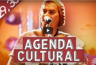 AGENDA CULTURAL: Confira a programação cultural deste fim de semana em João Pessoa