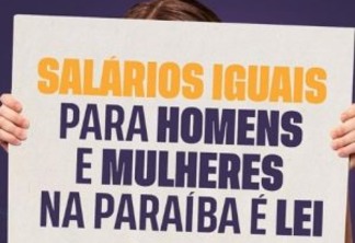 NINJA NA REDE: João Azevêdo comemora lei que garante equidade salarial entre homens e mulheres na PB