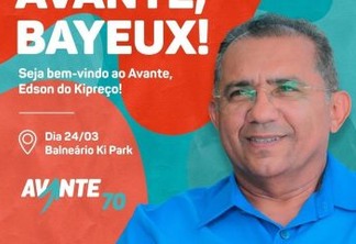 Na semana de filiação de Edson do Kipreço ao Avante, pré-candidato a prefeito de Bayeux aparece com a 'ficha suja' no TCU até 2024