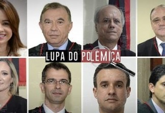 LUPA DO POLÊMICA: Conheça quem são e quanto recebem os responsáveis pela Justiça Eleitoral na Paraíba - VEJA TABELA