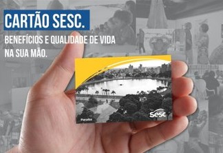 Sesc inicia campanha de renovação do Cartão Sesc em João Pessoa, Campina e Guarabira