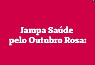 OUTUBRO DA PREVENÇÃO: Vista a camisa rosa e venha participar do Jampa especial