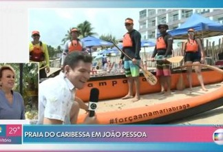Reportagem do Mais Você exalta turismo na Paraíba e emociona Ana Maria Braga com mensagem no Caribessa - VEJA VÍDEO