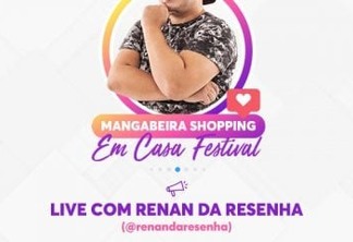 Mangabeira Shopping terá lives no Instagram com Renan da Resenha, Lucas Loketa e Mariah Yohana