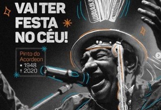 FESTA NO CÉU: Usina Cultural Energisa presta homenagem a Pinto do Acordeon