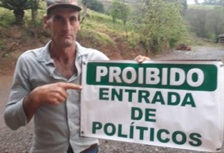Agricultor instala placa em protesto para proibir entrada de políticos em propriedade