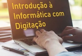 Com inscrições abertas, Senac Paraíba oferece curso de introdução à informática e digitação