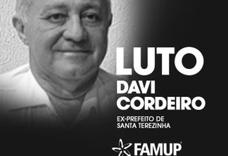 Famup lamenta morte de ex-prefeito de Santa Terezinha, David Cordeiro
