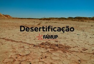 Famup pede para que municípios do semiárido enviem informações para Auditoria Operacional de Desertificação