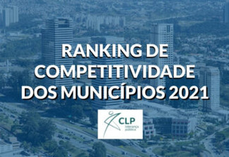 Campina Grande cresceu, em 2021, em funcionamento da máquina pública e inserção econômica no Ranking de Competitividade dos Municípios