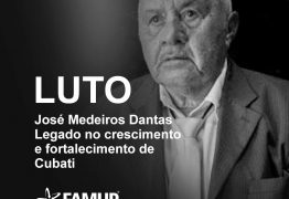 Famup lamenta morte do ex-prefeito de Cubati José Medeiros Dantas