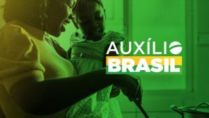 AUXILIO BRASIL 300x170 - Auxílio Brasil começa a ser pago no dia 17 de novembro; saiba detalhes do novo programa