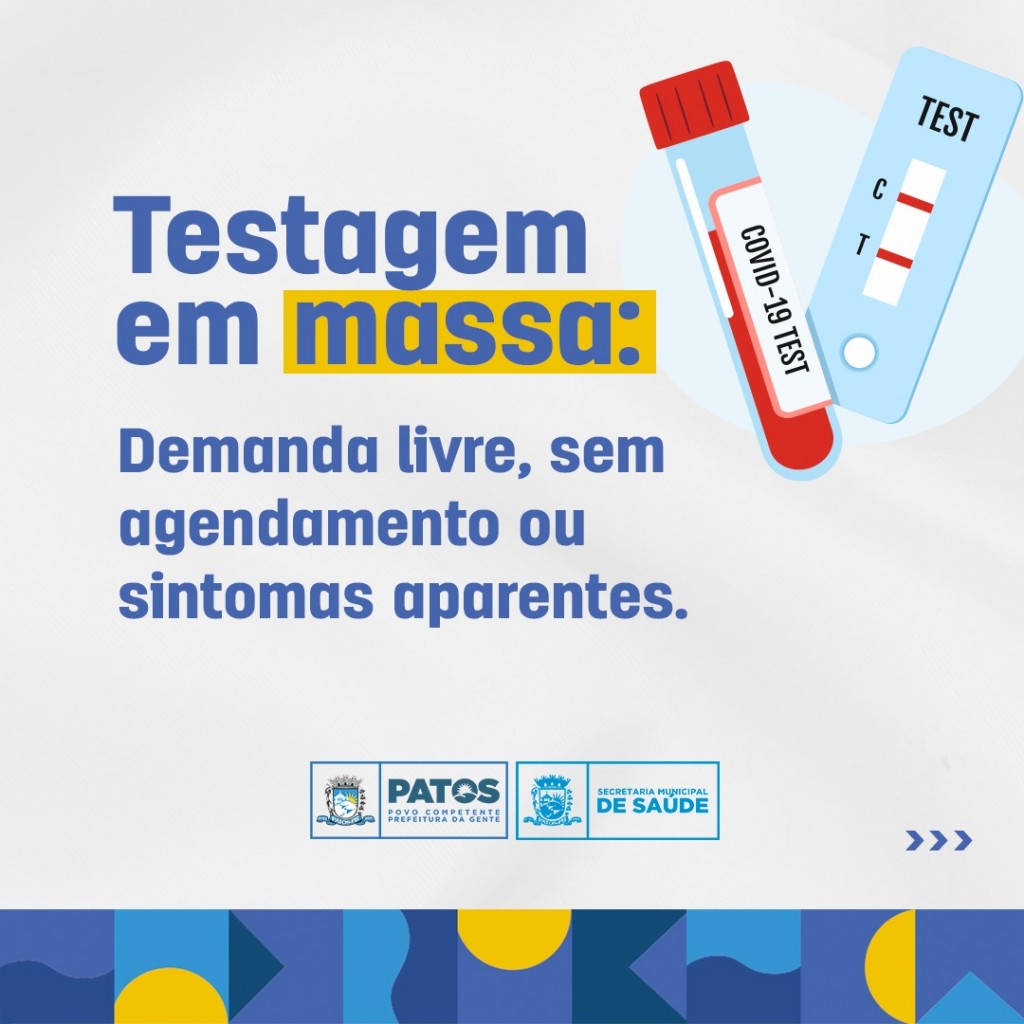 3 - Testagem em massa e vacinação contra covid acontecem nesta terça (04), em Patos, no período noturno