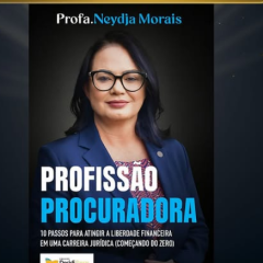 Procuradora Neydja Morais lança livro com dicas para alcançar liberdade financeira na carreira jurídica