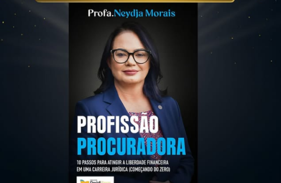 Procuradora Neydja Morais lança livro com dicas para alcançar liberdade financeira na carreira jurídica Procuradora Neydja Morais lança livro com dicas para alcançar liberdade financeira na carreira jurídica