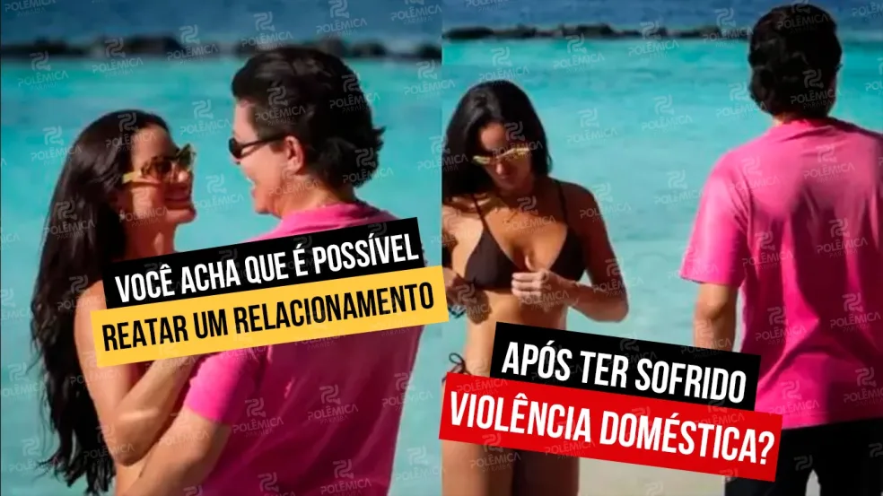 Pâmella Holanda e DJ Ivis: você acha que é possível reatar um relacionamento após ter sofrido violência doméstica? - VOTE 