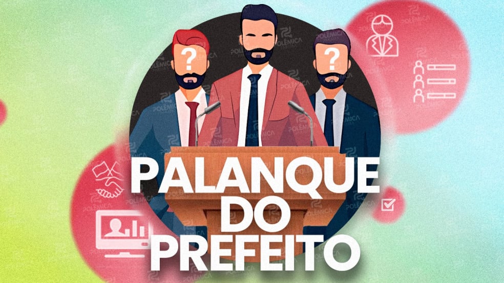 PALANQUE DO PREFEITO: Polêmica Paraíba apresenta projeto exclusivo com os apoios dos 223 Prefeitos para Governador e dois Senadores - ESTREIA NESTE DOMINGO (27)