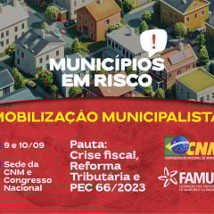 Famup convoca gestores para mobilização municipalista em Brasília nos dias 9 e 10 de setembro