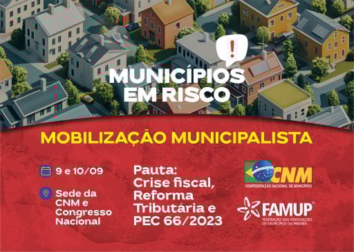 Famup convoca gestores para mobilização municipalista em Brasília nos dias 9 e 10 de setembro