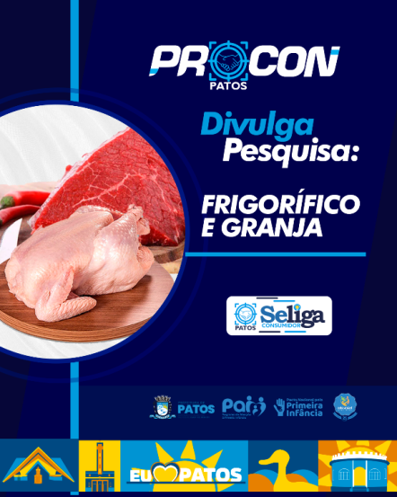 Procon/Patos divulga pesquisa de preço de carne, frango e bandeja de ovos que teve redução no valor com pagamento à vista