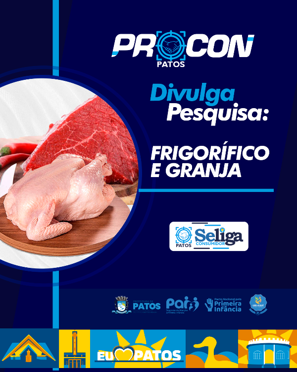 Procon/Patos divulga pesquisa de preço de carne, frango e bandeja de ovos que teve redução no valor com pagamento à vista